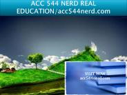 ACC 544 NERD REAL EDUCATION/acc544nerd.com