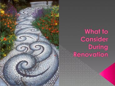What to Consider During Renovation