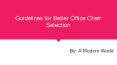 Guidelines for Better Office chair selection PowerPoint PPT Presentation