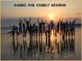 Games for family reunion PowerPoint PPT Presentation