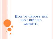 How to choose the best bidding website