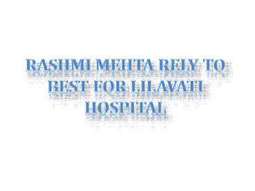 Rashmi Mehta Rely To Best For Lilavati Hospital