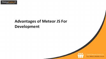 Advantages Of Meteor JS For Development presentation | free to download