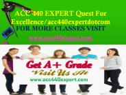 ACC 440 EXPERT Quest For Excellence/acc440expertdotcom