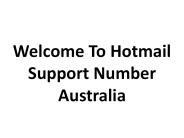 Welcome To Hotmail Helpline Number Australia