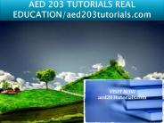 AED 203 TUTORIALS REAL EDUCATION/aed203tutorials.com