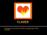 FLAMER - Dating application tutorial+source code