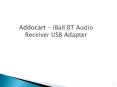 Iball BT Audio Receiver USB Adapter PowerPoint PPT Presentation