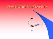 Practicing Fire Safety