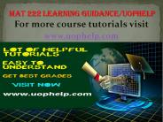 MAT 222 LEARNING GUIDANCE UOPHELP