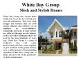 White Bay Group Sleek and Stylish Homes PowerPoint PPT Presentation