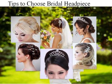 Tips to Choose Bridal Headpiece