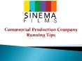 Commercial Production Company Running Tips PowerPoint PPT Presentation