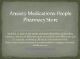anxiety medications-people pharmacy store PowerPoint PPT Presentation