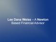 Lee Dana Weiss – A Newton Based Financial Advisor PowerPoint PPT Presentation