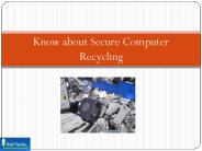 Know About Secure Computer Recycling