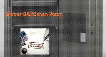 Better SAFE than Sorry