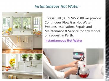 Instantaneous Hot Water