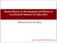 Market Report on Development and Market of Acrylonitrile Industry in China 2016 PowerPoint PPT Presentation