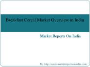 Breakfast Cereal Market Overview in India
