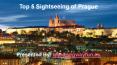 Top 5 Sightseeing of Prague PowerPoint PPT Presentation