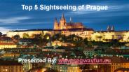 Top 5 Sightseeing of Prague
