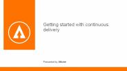 Getting started with continuous delivery