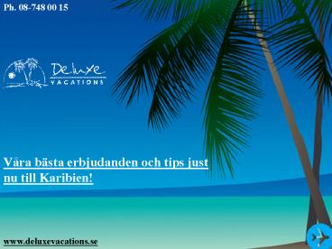 Resa till St. Martin - Deluxe Vacations