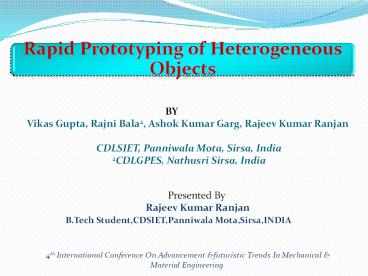 Rapid prototyping of heterogeneous objects , issues and challenge
