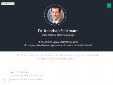 Dr JonathanFeistmann, Vitro-Retinal Ophthalmology joined in statreferral.
