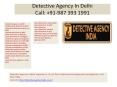 Detective Agency India, Professional Detective In Delhi PowerPoint PPT Presentation