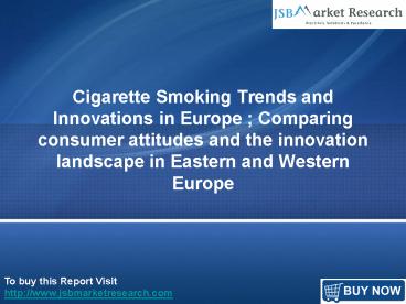 European cigarette Market Trends and Innovations: JSBMarketResearch