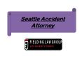 Seattle Accident Attorney PowerPoint PPT Presentation