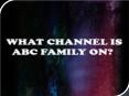 What Channel is ABC Family on PowerPoint PPT Presentation