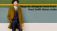 Shop for Designer Wear From Paul Smith Stores India PowerPoint PPT Presentation