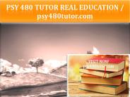PSY 480 TUTOR Real Education / psy480tutor.com