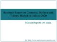 Research Report on Cosmetic, Perfume and Toiletry Market in India to 2020 PowerPoint PPT Presentation