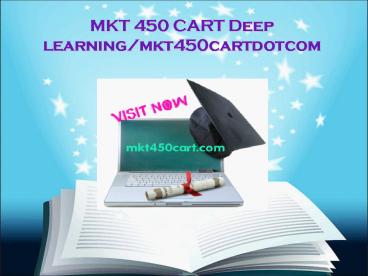 MKT 450 CART Deep learning/mkt450cartdotcom