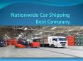 Nationwide Car Shipping Best Company PowerPoint PPT Presentation