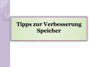 Tipps zur Verbesserung Speicher