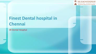 Finest dental hospital in Chennai | SR dental Hospital