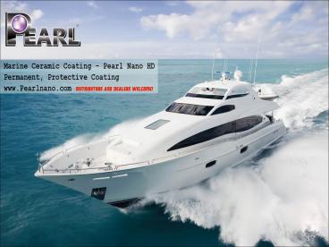 The Marine Ceramic Coating -Pearl Nano HD