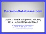 Camera Equipment Market Analysis 2016 Development Trends