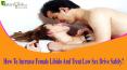 How To Increase Female Libido And Treat Low Sex Drive Safely? PowerPoint PPT Presentation