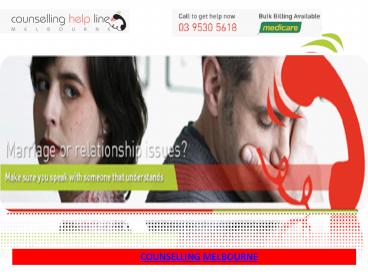 Counselling Melbourne - Counselling Help Line Melbourne