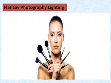 Flat Lay Photography Lighting