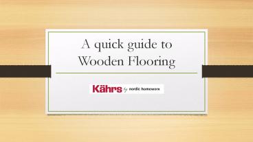 a quick guide to wooden flooring