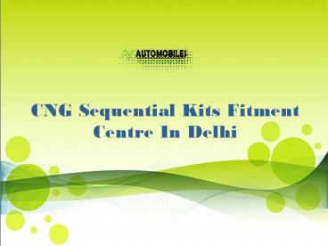 CNG Sequential Kits Fitment Centre In Delhi