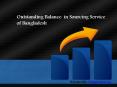 Outstanding Balance  in Sourcing Service of Bangladesh PowerPoint PPT Presentation