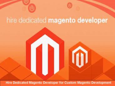 Hire Dedicated Magento Developers
